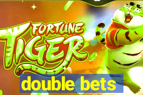 double bets